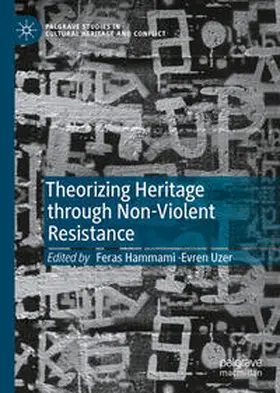 Hammami / Uzer |  Theorizing Heritage through Non-Violent Resistance | eBook | Sack Fachmedien