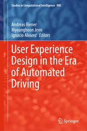 Riener / Jeon / Alvarez |  User Experience Design in the Era of Automated Driving | eBook | Sack Fachmedien