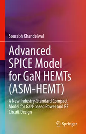 Khandelwal |  Advanced SPICE Model for GaN HEMTs (ASM-HEMT) | eBook | Sack Fachmedien