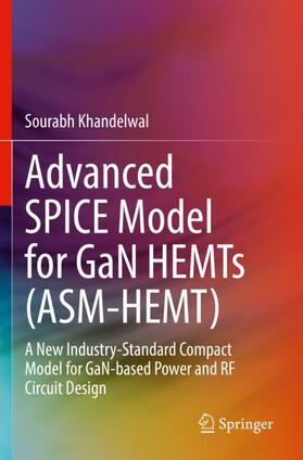 Khandelwal |  Advanced SPICE Model for GaN HEMTs (ASM-HEMT) | Buch |  Sack Fachmedien