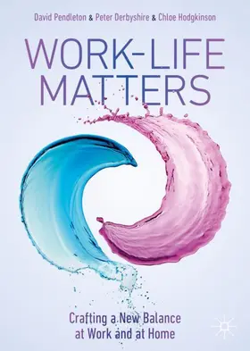 Pendleton / Hodgkinson / Derbyshire |  Work-Life Matters | Buch |  Sack Fachmedien