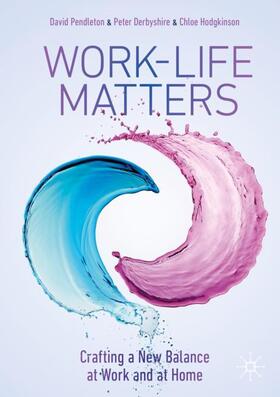 Pendleton / Hodgkinson / Derbyshire |  Work-Life Matters | Buch |  Sack Fachmedien