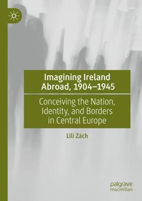 Zách |  Imagining Ireland Abroad, 1904¿1945 | Buch |  Sack Fachmedien