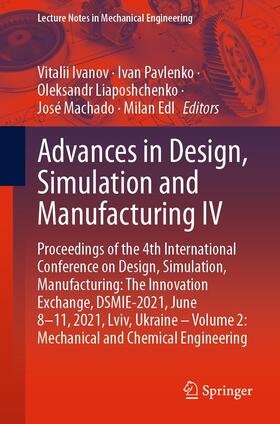 Ivanov / Pavlenko / Liaposhchenko |  Advances in Design, Simulation and Manufacturing IV | eBook | Sack Fachmedien