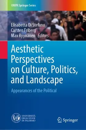 Di Stefano / Ryynänen / Friberg |  Aesthetic Perspectives on Culture, Politics, and Landscape | Buch |  Sack Fachmedien