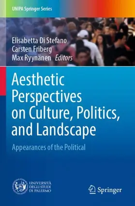 Di Stefano / Ryynänen / Friberg |  Aesthetic Perspectives on Culture, Politics, and Landscape | Buch |  Sack Fachmedien