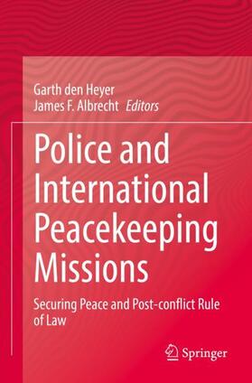 Albrecht / den Heyer |  Police and International Peacekeeping Missions | Buch |  Sack Fachmedien
