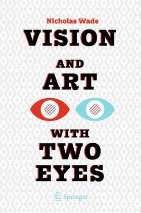 Wade |  Vision and Art with Two Eyes | Buch |  Sack Fachmedien