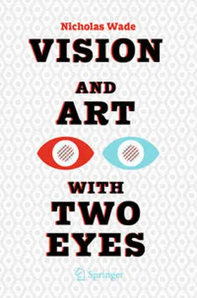 Wade |  Vision and Art with Two Eyes | Buch |  Sack Fachmedien