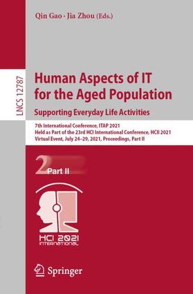 Zhou / Gao |  Human Aspects of IT for the Aged Population. Supporting Everyday Life Activities | Buch |  Sack Fachmedien