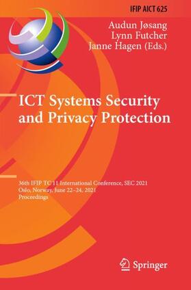 Jøsang / Hagen / Futcher |  ICT Systems Security and Privacy Protection | Buch |  Sack Fachmedien