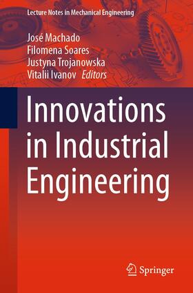 Machado / Soares / Trojanowska |  Innovations in Industrial Engineering | eBook | Sack Fachmedien