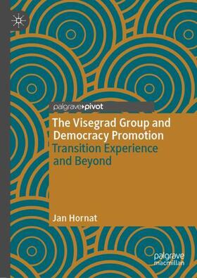 Hornat |  The Visegrad Group and Democracy Promotion | Buch |  Sack Fachmedien