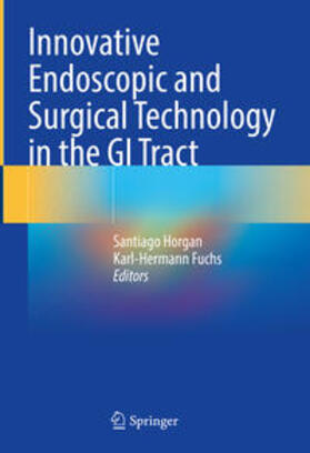 Horgan / Fuchs |  Innovative Endoscopic and Surgical Technology in the GI Tract | eBook | Sack Fachmedien