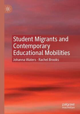 Brooks / Waters |  Student Migrants and Contemporary Educational Mobilities | Buch |  Sack Fachmedien