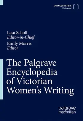 Scholl / Morris |  The Palgrave Encyclopedia of Victorian Women's Writing | Buch |  Sack Fachmedien