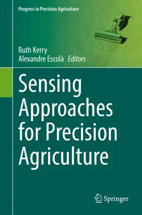 Escolà / Kerry |  Sensing Approaches for Precision Agriculture | Buch |  Sack Fachmedien