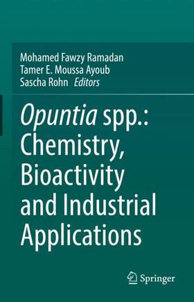 Ramadan / Rohn / Ayoub |  Opuntia spp.: Chemistry, Bioactivity and Industrial Applications | Buch |  Sack Fachmedien