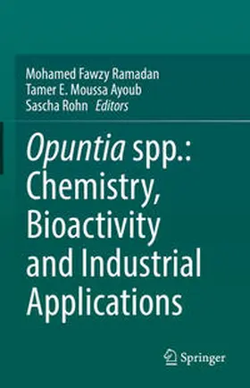 Ramadan / Ayoub / Rohn |  Opuntia spp.: Chemistry, Bioactivity and Industrial Applications | eBook | Sack Fachmedien