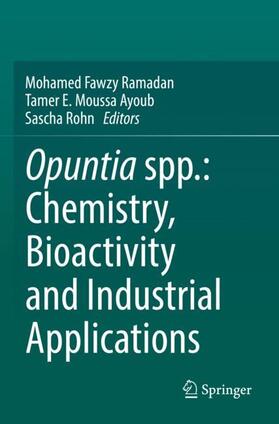 Ramadan / Rohn / Ayoub |  Opuntia spp.: Chemistry, Bioactivity and Industrial Applications | Buch |  Sack Fachmedien