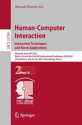 Kurosu |  Human-Computer Interaction. Interaction Techniques and Novel Applications | Buch |  Sack Fachmedien