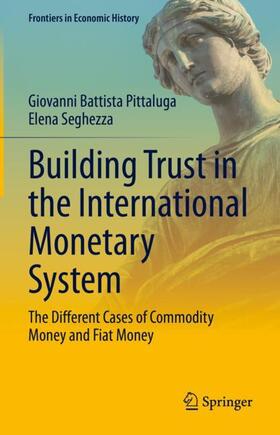 Seghezza / Pittaluga |  Building Trust in the International Monetary System | Buch |  Sack Fachmedien