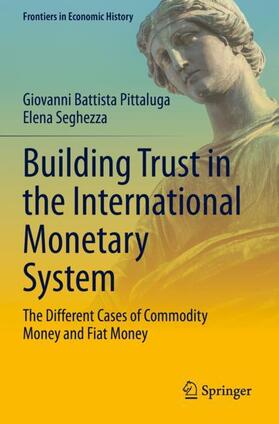 Seghezza / Pittaluga |  Building Trust in the International Monetary System | Buch |  Sack Fachmedien