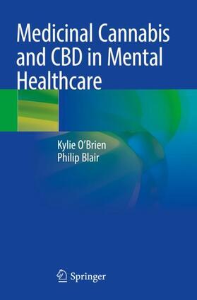 O'Brien / Blair |  Medicinal Cannabis and CBD in Mental Healthcare | Buch |  Sack Fachmedien