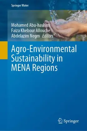 Abu-hashim / Negm / Khebour Allouche |  Agro-Environmental Sustainability in MENA Regions | Buch |  Sack Fachmedien