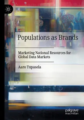 Tupasela |  Populations as Brands | Buch |  Sack Fachmedien