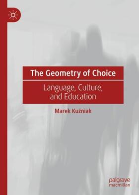 Kuzniak / Kuzniak |  The Geometry of Choice | Buch |  Sack Fachmedien