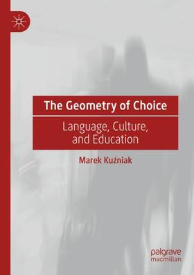 Kuzniak / Kuzniak |  The Geometry of Choice | Buch |  Sack Fachmedien