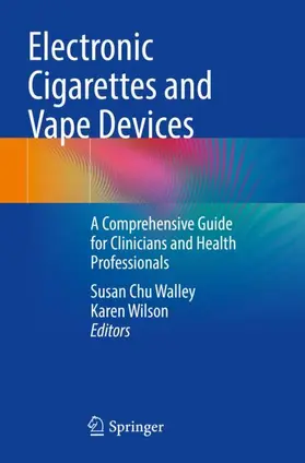 Wilson / Walley |  Electronic Cigarettes and Vape Devices | Buch |  Sack Fachmedien