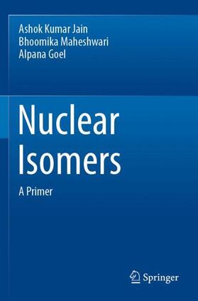 Jain / Goel / Maheshwari |  Nuclear Isomers | Buch |  Sack Fachmedien