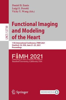 Ennis / Wang / Perotti |  Functional Imaging and Modeling of the Heart | Buch |  Sack Fachmedien