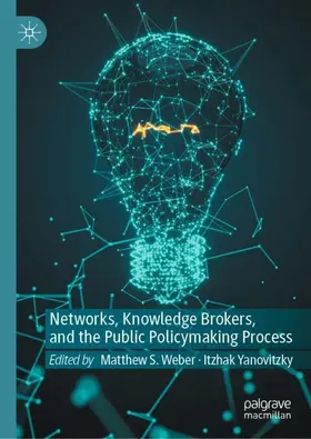 Yanovitzky / Weber |  Networks, Knowledge Brokers, and the Public Policymaking Process | Buch |  Sack Fachmedien