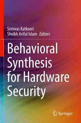 Islam / Katkoori |  Behavioral Synthesis for Hardware Security | Buch |  Sack Fachmedien
