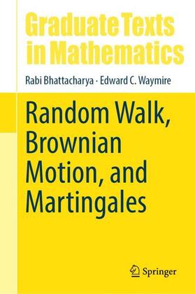 Waymire / Bhattacharya |  Random Walk, Brownian Motion, and Martingales | Buch |  Sack Fachmedien