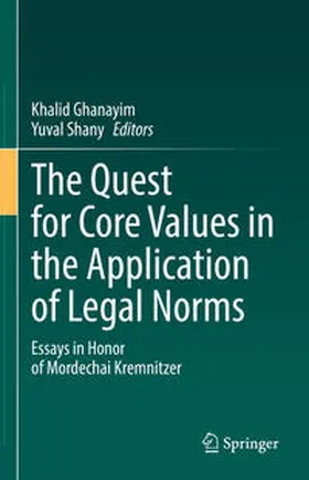 Ghanayim / Shany |  The Quest for Core Values in the Application of Legal Norms | eBook | Sack Fachmedien