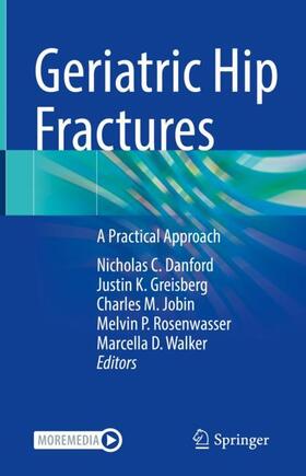 Danford / Greisberg / Walker |  Geriatric Hip Fractures | Buch |  Sack Fachmedien