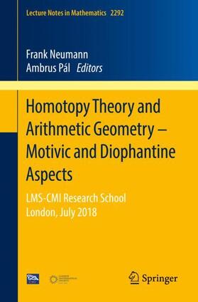 Pál / Neumann |  Homotopy Theory and Arithmetic Geometry ¿ Motivic and Diophantine Aspects | Buch |  Sack Fachmedien
