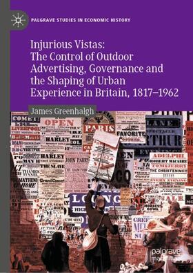 Greenhalgh |  Injurious Vistas: The Control of Outdoor Advertising, Governance and the Shaping of Urban Experience in Britain, 1817¿1962 | Buch |  Sack Fachmedien