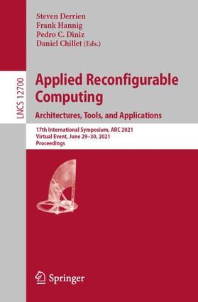 Derrien / Chillet / Hannig |  Applied Reconfigurable Computing. Architectures, Tools, and Applications | Buch |  Sack Fachmedien