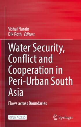 Roth / Narain |  Water Security, Conflict and Cooperation in Peri-Urban South Asia | Buch |  Sack Fachmedien