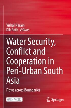 Roth / Narain |  Water Security, Conflict and Cooperation in Peri-Urban South Asia | Buch |  Sack Fachmedien