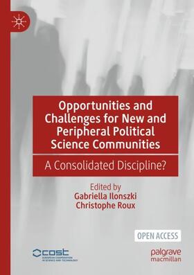 Roux / Ilonszki |  Opportunities and Challenges for New and Peripheral Political Science Communities | Buch |  Sack Fachmedien