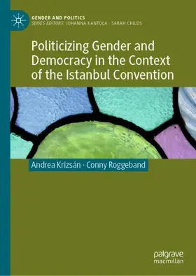 Roggeband / Krizsán |  Politicizing Gender and Democracy in the Context of the Istanbul Convention | Buch |  Sack Fachmedien