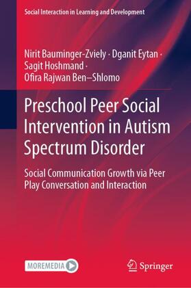 Bauminger-Zviely / Rajwan Ben–Shlomo / Eytan |  Preschool Peer Social Intervention in Autism Spectrum Disorder | Buch |  Sack Fachmedien