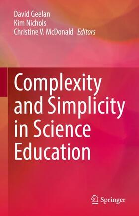 Geelan / McDonald / Nichols |  Complexity and Simplicity in Science Education | Buch |  Sack Fachmedien
