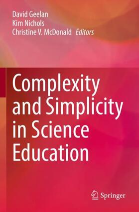 Geelan / McDonald / Nichols |  Complexity and Simplicity in Science Education | Buch |  Sack Fachmedien